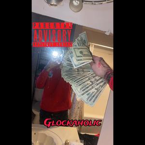 Glockaholic (Explicit)