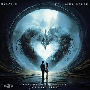 Save Me In Your Heart (Joe Keyz Remix)