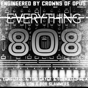 Everything 808 (feat. B.M.E) [Explicit]