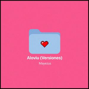 ALOVIU (Versiones)