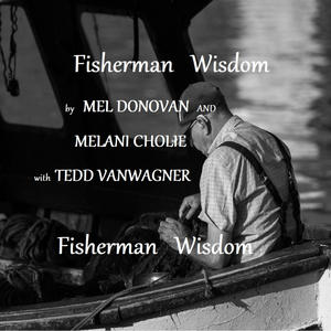 Fisherman Wisdom (feat. Melani Cholie)