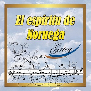 El espíritu de Noruega, Grieg