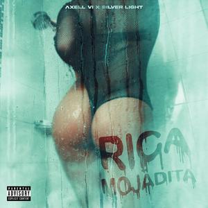 Rica Mojadita (feat. Silver Light) [Explicit]