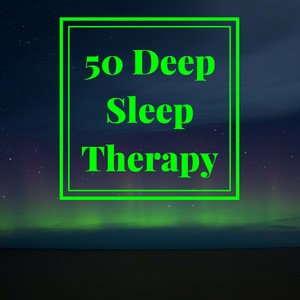 50 Deep Sleep Therapy - Serenity Zen Lullabies to Find Balance Between Body and Soul