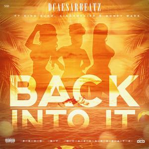 Back Into It (feat. King Bukz, MoneyMark & Sing4mekier) [Explicit]