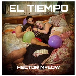Hector Mflow - El Tiempo
