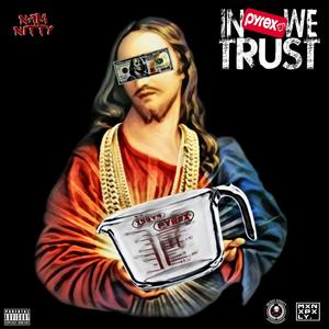 In Pyrex We Trust (Explicit)