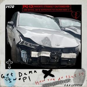 Got Damn Swop (How you do that) [Explicit]