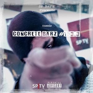 Concrete Barz #153.3 (feat. Enemie) [Explicit]