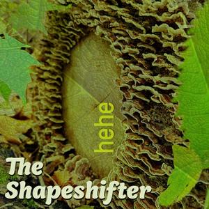 The Shapeshifter