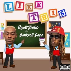 Like This (feat. Bankroll Dezz) [Explicit]