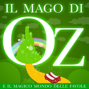 Il Mago Di Oz E Il Magico Mondo Delle Favole