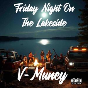 Friday Night On The Lakeside (Explicit)
