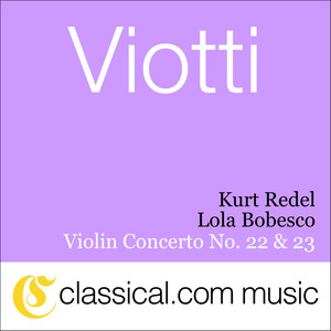 Giovanni Battista Viotti, Violin Concerto No. 22 In A Minor