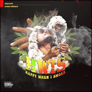 H.W.I.S. (Happy When I Smoke) [Explicit]