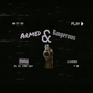 Armed & Dangerous (Explicit)