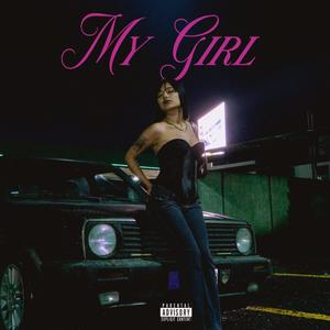My Girl (feat. Aldrian Monroy & AE MX) (Explicit)