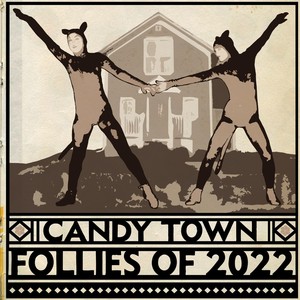 Candy Town Follies of 2022 (Explicit)