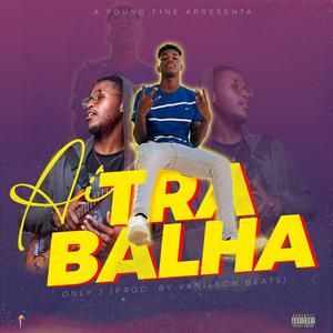 Ay Trabalha (feat. J & Vanilson Beats) (Explicit)