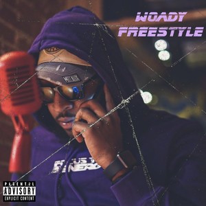 Woady Freestyle (Explicit)