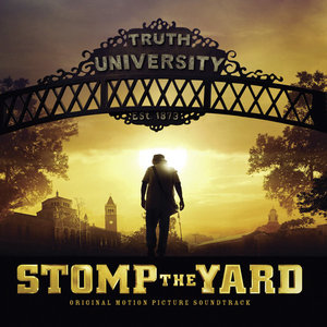 Stomp the Yard (Original Motion Picture Soundtrack) ([街舞少年电影原声带])