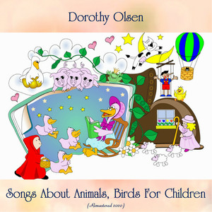 Songs About Animals, Birds For Children (Remastered 2020)