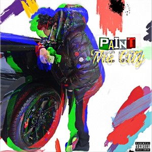 Paint the City (Explicit)