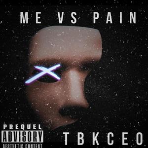 Me Vs Pain (Explicit)
