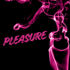 Pleasure (Explicit)