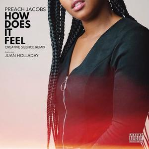 How Does It Feel (feat. Juan Holladay) [Creative Silence Remix] [Explicit]