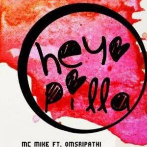 Hey Pilla (feat. MC Mike & Vidya Sirisha)