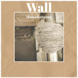 Wall Housekeeping