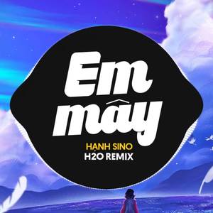 Em Mây Remix (Deep House)