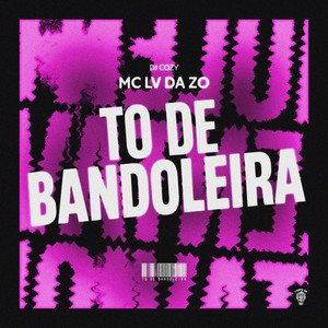 To de Bandoleira (Explicit)