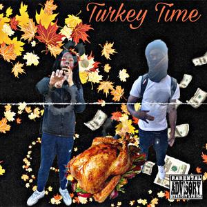 Turkey Time (feat. Mge Steppa) [Explicit]