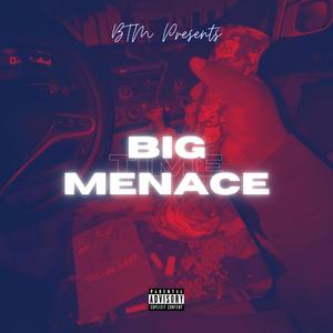 Big Time Menace (Explicit)