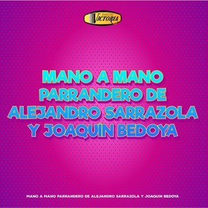 Mano a Mano Parrandero de Alejandro Sarrazola y Joaquín Bedoya