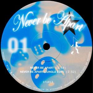 NEVER BE APART (Jungle Edit)