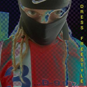 Dress freestyle (Explicit)