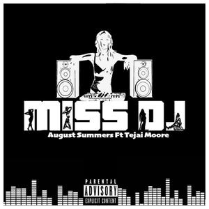 Miss Dj (feat. Tejai Moore) [Explicit]