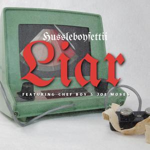 Liar (feat. Chef Boy & Joe Moses) [Explicit]