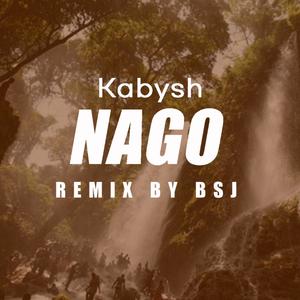 NAGO (feat. KABYSH) (Remix)