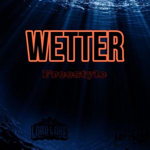 Wetter Freestyle (Explicit)