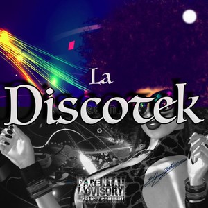 La Discotek (Explicit)