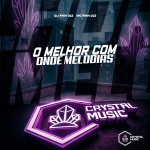O Melhor Com Onde Melodias (Explicit)