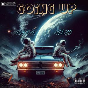 GOING UP (feat. HENYO) [Explicit]