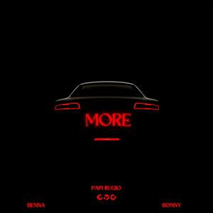 MORE (feat. Bony CDM & Benna) [Explicit]