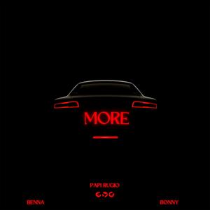 MORE (feat. Bony CDM & Benna) (Explicit)