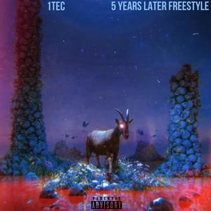 5 Years Later Freestyle (Explicit)