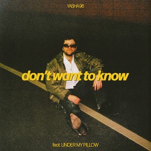 Don't Want To Know (Explicit)